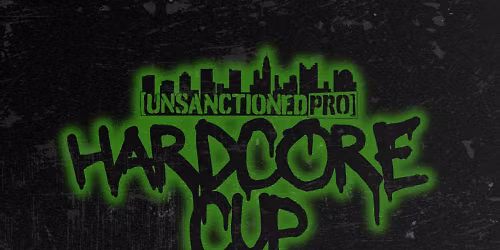 Unsanctioned Pro: HARDCORE CUP 2025 at Ace of Cups