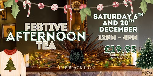 Festive Afternoon Tea at The Black Lion \ud83c\udf85\ud83c\udffb\ud83c\udf84\ud83e\uddc1