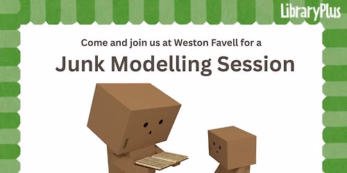 Junk Modelling at Weston Favell Library 