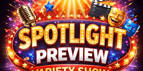 Spotlight Preview Variety Show