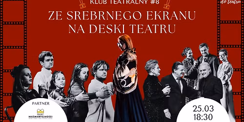 Ze srebrnego ekranu na deski teatru | Dyskusyjny Klub Teatralny #8 | Pa\u0142ac Nie\u015bmiertelno\u015bci