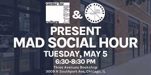 Mad Social Hour at Three Avenues Bookshop