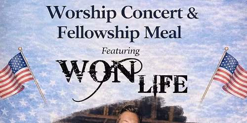 Won Life Worship Concert & Fellowship Meal 