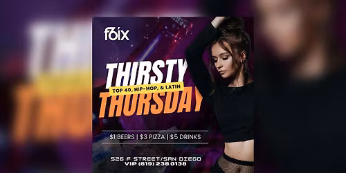 THIRSTY THURSDAYS AT F6IX | APRIL 2ND EVENT