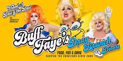 Buff Faye\u2019s Drag Brunch: VOTED #1 BEST OF CHARLOTTE
