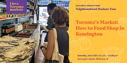 Toronto's Market: How to Food Shop in Kensington