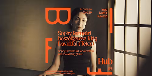 BIFF HUB: Sophy Romv\u00e1ri besz\u00e9lget\u00e9se Kl\u00e1g D\u00e1viddal (Telex)