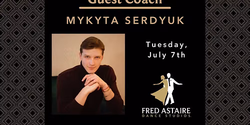 Special Guest Dance Master: Mykyta Serdyuk