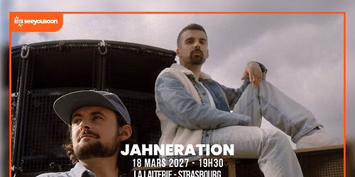 18.03.2027 I JAHNERATION - LA LAITERIE, STRASBOURG