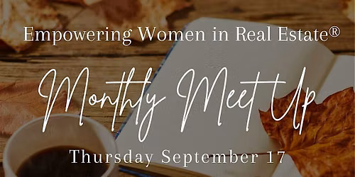 Empowering Women in Real Estate\u00ae Monthly Meet Up - Venice, FL