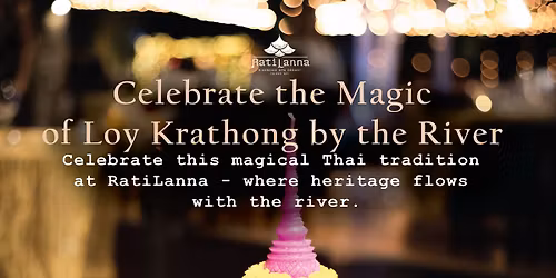 Loy Krathong Dinner 2025 @Ratilanna