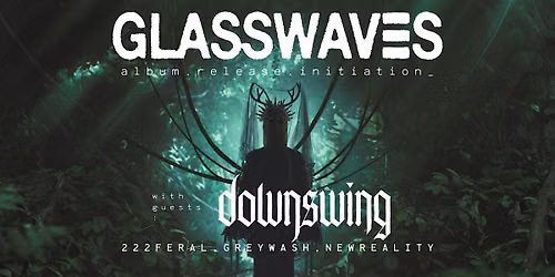 Glasswaves - Album Release Show