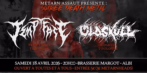 SOIR\u00c9E DEATH METAL \u00e0 ALBI : TEMPT FATE & OLDSKULL