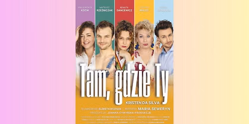 TEATR K\u0118PA: \u201eTam gdzie Ty\u201d Kristen Da Silva PREMIERA