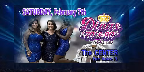 The DIVAS of The 70s & 80s Show at The Center in Palm Harbor