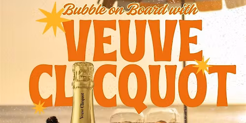 Bubbles on Board with Veuve Clicquot Dinner
