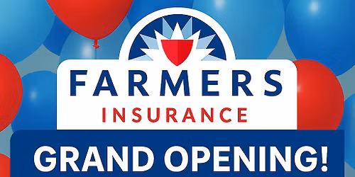 farmer's insurance Grand opening