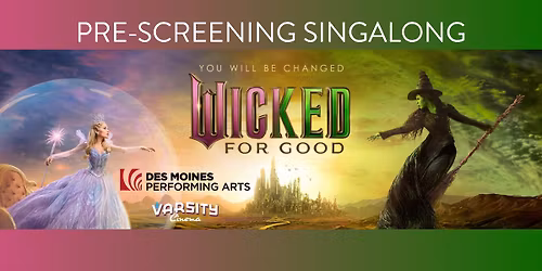 WICKED: FOR GOOD Pre-Screening Singalong \ud83c\udfb6