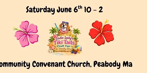 Sadie's Tiki Tails Summertime Craft Fair & Luau  Family Day