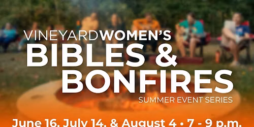 VineyardWOMEN'S Bibles & Bonfires