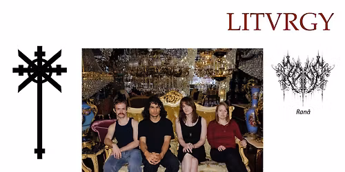 Liturgy (us), Ran\u0103