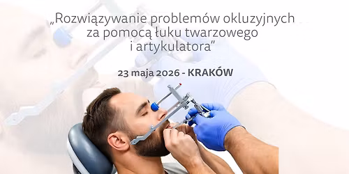 Rozwi\u0105zywanie problem\u00f3w okluzyjnych za pomoc\u0105 \u0142uku twarzowego i artykulatora.