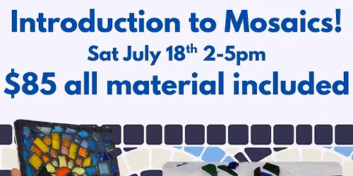 Introduction to Mosaics! $85