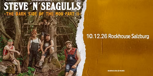 Steve 'n' Seagulls \u2022 Rockhouse Salzburg