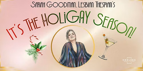 Sarah Goodman, Lesbian Thespian's It's The Holligay Season!