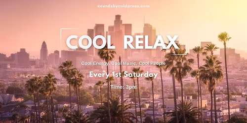 Copy of Coldpress Presents "Cool Relax"