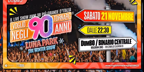 Voglio Tornare Negli Anni 90 \u00ae \u2022 DumBO - Binario Centrale, Bologna (BO)