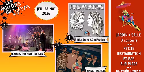 PAILLOTE 5# : BlueStone&OneFeather + LADIES JAM AND ONE GUY + MANGO MANGO