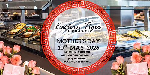 Mother's Day at Eastern Tiger Restaurant