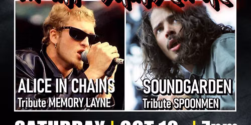PEARL JAM + NIRVANA + ALICE IN CHAINS + SOUNDGARDEN TRIBUTES
