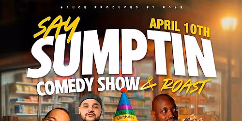 Say Sumptin Comedy Vol 8