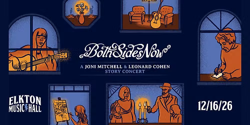 Both Sides Now: A Joni Mitchell and Leonard Cohen Story Concert