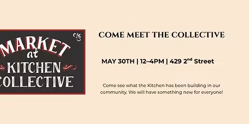 Kitchen Collective Market: Come Meet the Collective