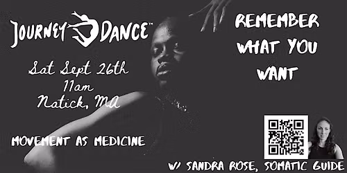 JourneyDance: Remember What You Want (The Practice of Desire)