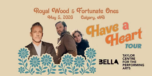 Royal Wood and Fortunate Ones: Have a Heart Tour 