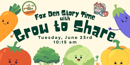 Fox Den Story Time with Tonya from Grow to Share!