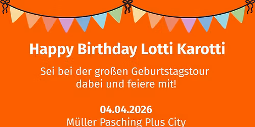 Lotti Karotti Geburtstagstour - M\u00fcller Pasching Plus City