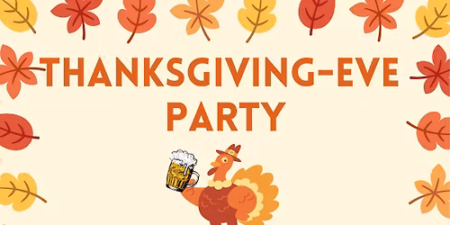 Thanksgiving Eve Party