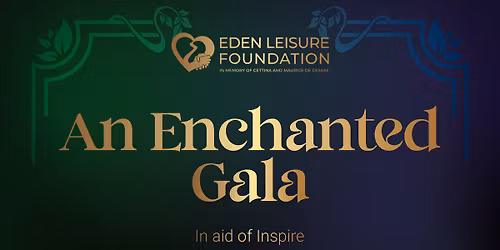 AN ENCHANTED GALA: In aid of Inspire