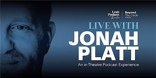 LIVE WITH JONAH PLATT: An In-Theatre Podcast Experience
