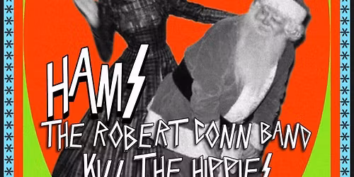 Annual Hams Xmas Bash w\/ Hams \/ Superdevil (Det) \/ Robert Conn Band \/ K*ll The Hippies @ No Class