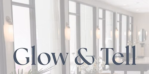 Glow & Tell : A Self-Love Club Experience