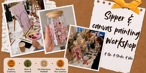 Sipper or Canvas Painting Workshop