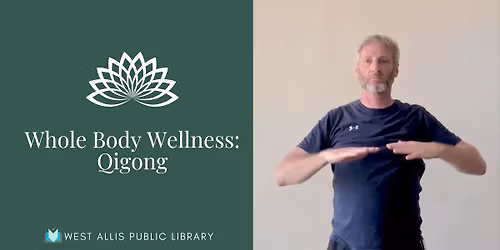 Whole Body Wellness: Qigong