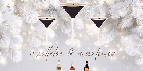 Mistletoe & Martinis