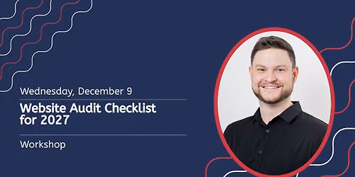 Workshop: Website Audit Checklist for 2027